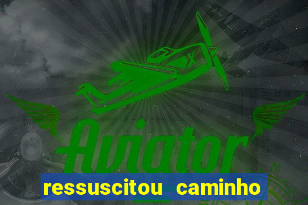 ressuscitou caminho neocatecumenal pdf